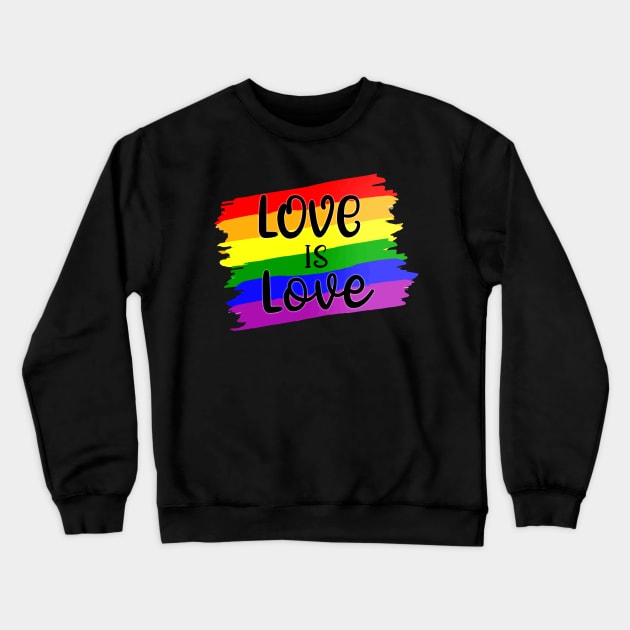 Love is love Crewneck Sweatshirt by TEEPHILIC